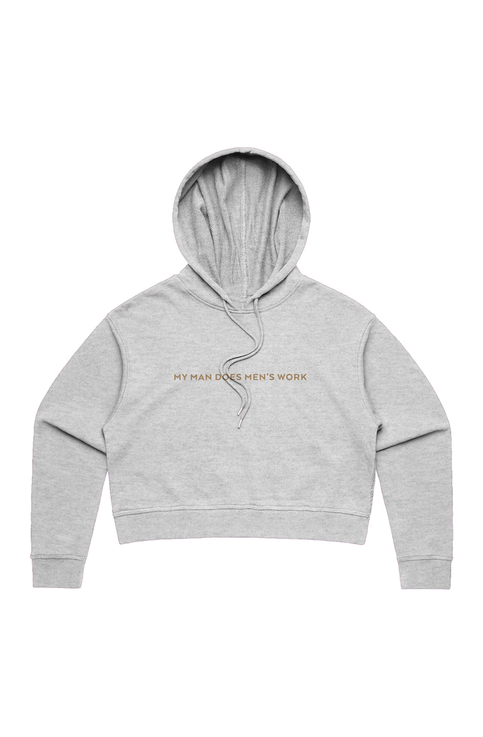 Ladies | My Man Does Men's Work | Organic Crop Hood