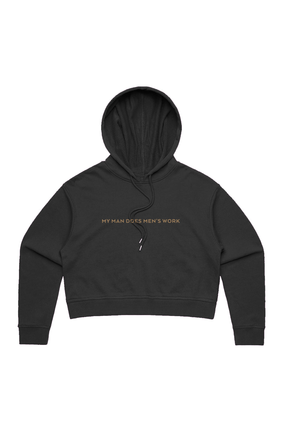 Ladies | My Man Does Men's Work | Organic Crop Hood