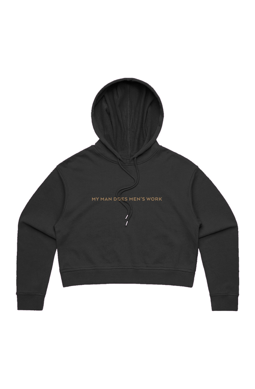 Ladies | My Man Does Men's Work | Organic Crop Hood